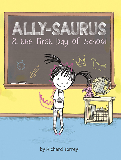 Ally-Saurus & the First Day of School” by Richard Torrey; c.2015 ... Ally-Saurus & the First Day of School” by Richard Torrey; c.2015 ...